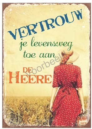 Vertrouw je levensweg toe aan de HEERE