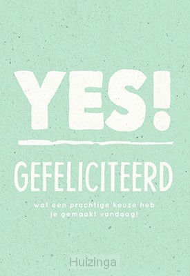 Wenskaart yes gefeliciteerd