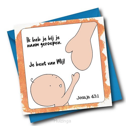 Ik heb je bij je naam geroepen