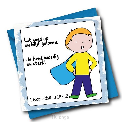 Je bent moedig en sterk