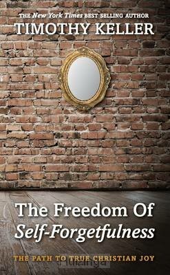 Freedom of self forgetfulness
