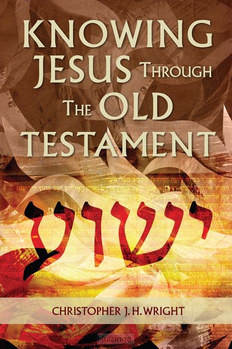 Knowing Jesus through the old testaments
