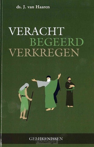 Veracht begeerd verkregen