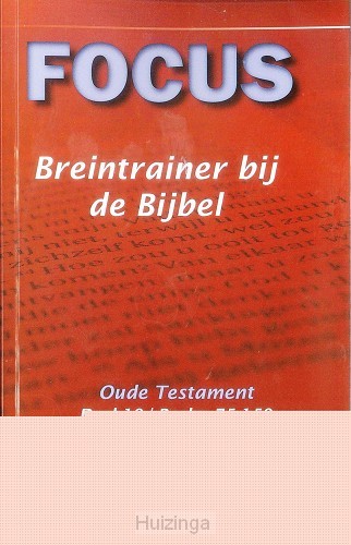 Focus - Breintrainer bij de bijbel - OT
