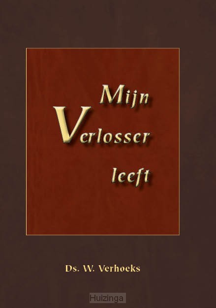 Mijn Verlosser leeft