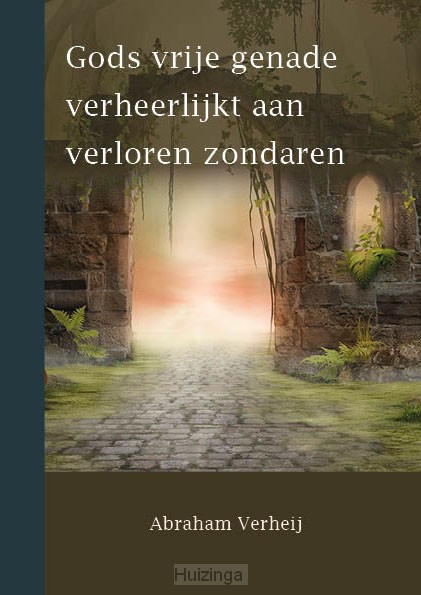 Gods vrije genade verheerlijkt aan verlo