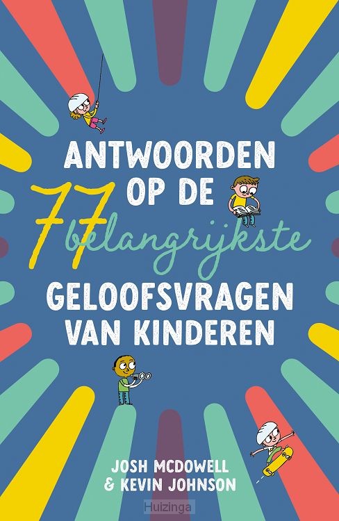 Antwoorden op de 77 belangrijkste geloof