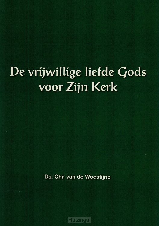 Vrijwillige liefde Gods voor Zijn kerk