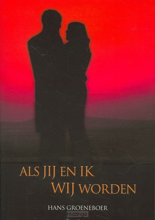 Als jij en ik wij worden