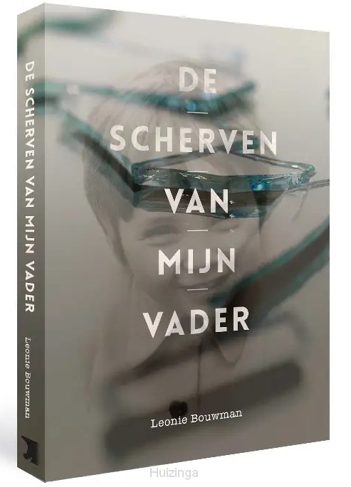 Scherven van mijn vader