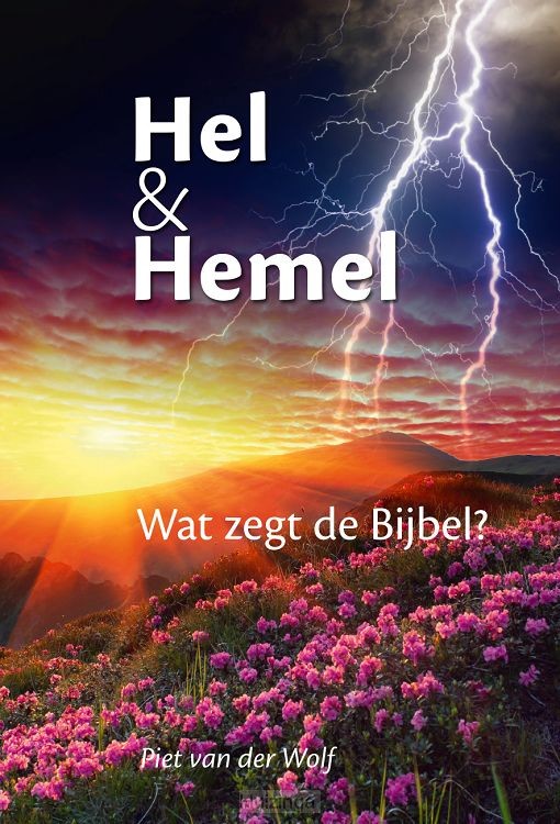 Hel en hemel wat zegt de Bijbel