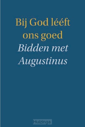 Bij God leeft ons goed