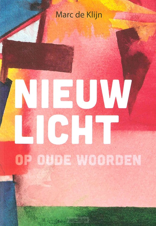 Nieuw licht 1 op oude woorden