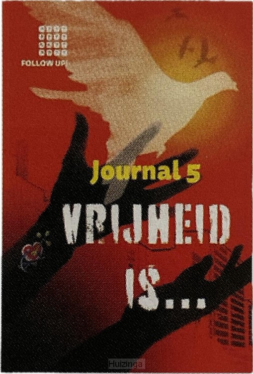 Follow up journal 5 vrijheid is