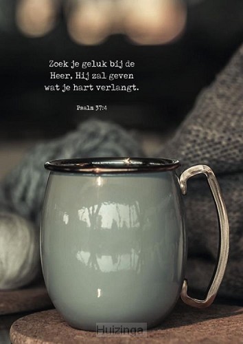 Zoek je geluk bij de Heer