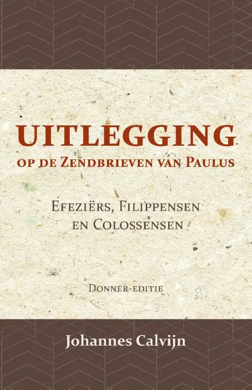 Uitlegging op de Zendbrieven van Paulus