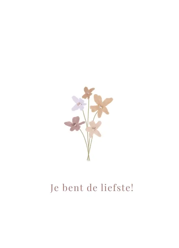 Je bent de liefste!