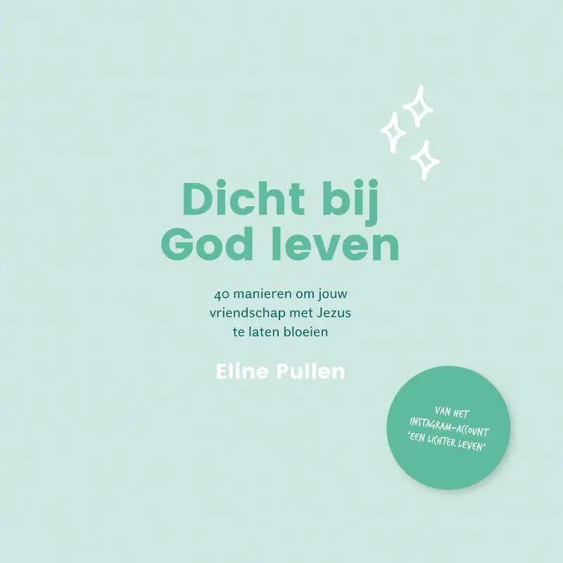 dicht bij God leven