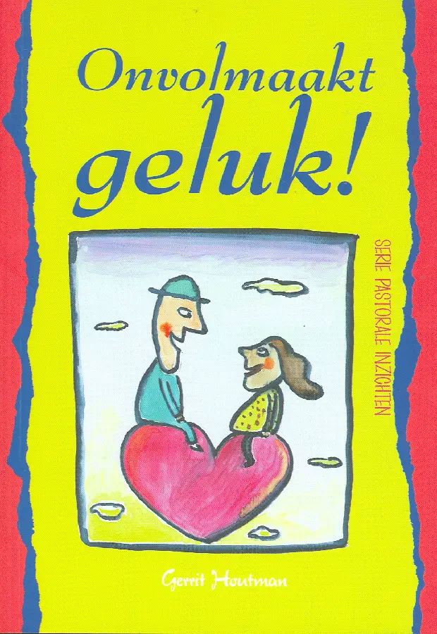Onvolmaakt geluk!