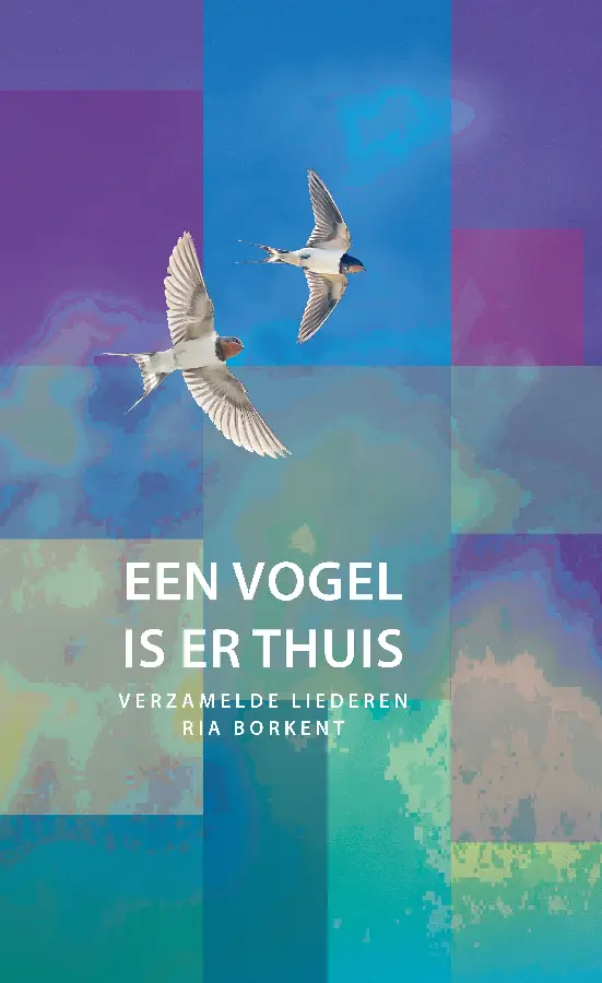 Vogel is er thuis - verzamelde liederen