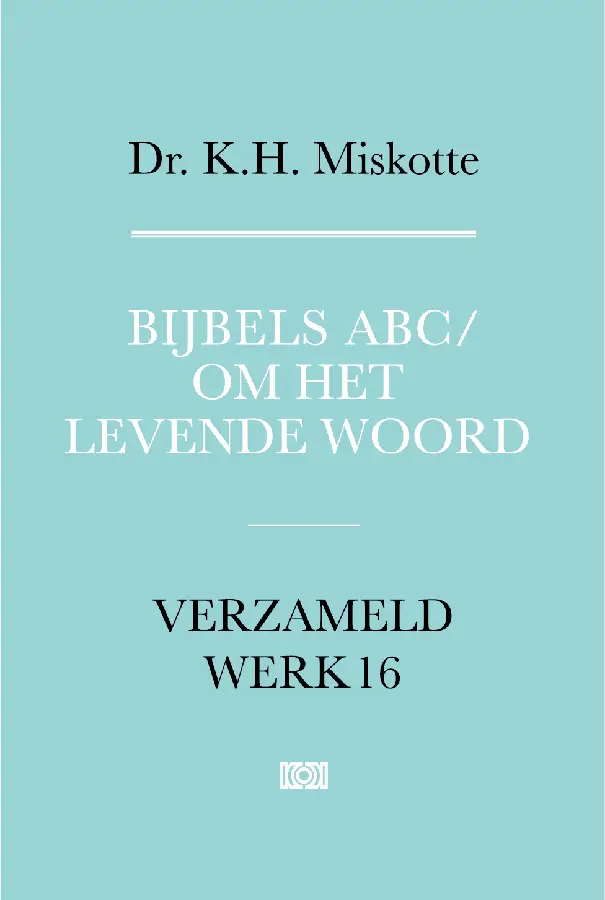 Bijbels ABC en Om het levende woord